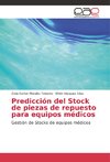 Predicción del Stock de piezas de repuesto para equipos médicos