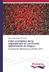 Valor pronóstico de la angiogenesis en carcinoma epidermoide de lengua