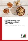 La ricchezza dei passiti: dall'appassimento alla vinificazione