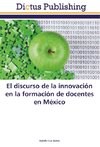 El discurso de la innovación en la formación de docentes en México