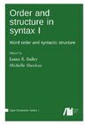 Order and structure in syntax I