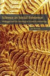 Science as Social Existence