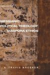 Messianic Political Theology and Diaspora Ethics