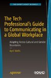 The Tech Professional's Guide to Communicating in a Global Workplace