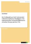 Der Freihandel aus Sicht bedeutender volkswirtschaftlicher Paradigmen. Das transatlantische Freihandelsabkommen zwischen Europa und den USA