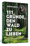 111 Gründe, den Wald zu lieben