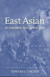 Lincoln, E:  East Asian Economic Regionalism