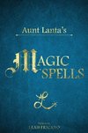 Aunt Lanta's Magic Spells