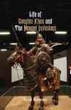 Life of Genghis Khan and The Mongol Invasions