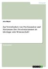 Zur Vereinbarkeit von Psychoanalyse und Marxismus. Der Freudomarxismus als Ideologie oder Wissenschaft?