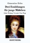 Drei Erzählungen für junge Mädchen