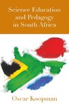 Science Education and Pedagogy in South Africa