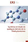 Synthèse et étude de quelques dérivés de la Thiohydantoines