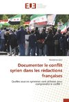 Documenter le conflit syrien dans les rédactions françaises