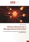 Théorie Générale de la Manipulation/Intervention