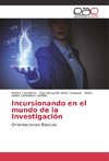 Incursionando en el mundo de la Investigación