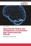 Asociación Entre las Asimetrías Cerebrales por Estimulación Visual