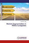 Market Segmentation in FMCG Companies