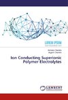 Ion Conducting Superionic Polymer Electrolytes