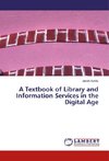 A Textbook of Library and Information Services in the Digital Age