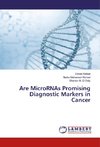 Are MicroRNAs Promising Diagnostic Markers in Cancer