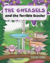 The Gneasels and the Terrible Scosler