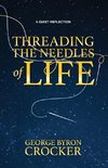 Threading the Needles of Life