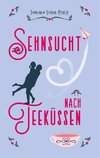 Sehnsucht nach Teeküssen