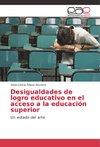 Desigualdades de logro educativo en el acceso a la educación superior