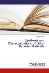 Synthesis and Characterizations of Li-Ion Batteries Materials