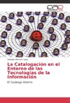 La Catalogación en el Entorno de las Tecnologías de la Información