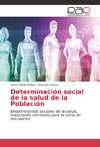 Determinación social de la salud de la Población