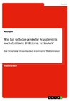 Wie hat sich das deutsche Sozialsystem nach der Hartz IV-Reform verändert?