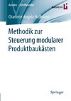 Methodik zur Steuerung modularer Produktbaukästen