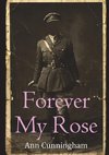 Forever My Rose