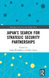 Japan¿s Search for Strategic Security Partnerships