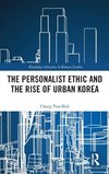 The Personalist Ethic and the Rise of Urban Korea