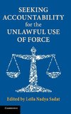 Seeking Accountability for the Unlawful Use of Force