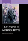 The Operas of Maurice Ravel