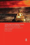 Schedneck, B: Thailand's International Meditation Centers