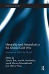 Bott, S: Neutrality and Neutralism in the Global Cold War