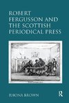 Brown, R: Robert Fergusson and the Scottish Periodical Press