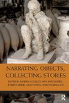 Narrating Objects, Collecting Stories