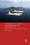 Eldridge, R: Origins of U.S. Policy in the East China Sea Is