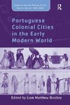 Brockey, L: Portuguese Colonial Cities in the Early Modern W