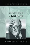 Burgess, A: Ascension in Karl Barth