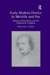 Engel, W: Early Modern Poetics in Melville and Poe