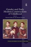 Miller, N: Gender and Early Modern Constructions of Childhoo