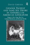 Gender Protest and Same-Sex Desire in Antebellum American Literature