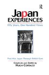 Cortazzi, H: Japan Experiences - Fifty Years, One Hundred Vi